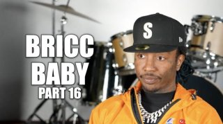 Bricc Baby: Eric Holder Was a Peon, Nipsey Shouldn't Have Talked to Him About Snitching