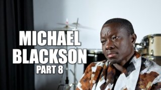 Michael Blackson: Trump Should Also Get Rid of Crazy Baby Mothers That Ruin Your Life